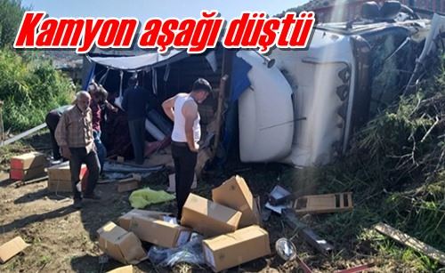 Kamyon aşağı düştü