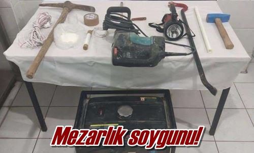 Mezarlık soygunu!