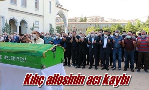 Kılıç ailesinin acı kaybı