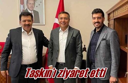 Taşkın’ı ziyaret etti