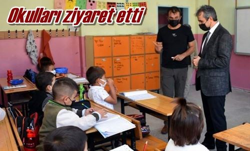 Okulları ziyaret etti