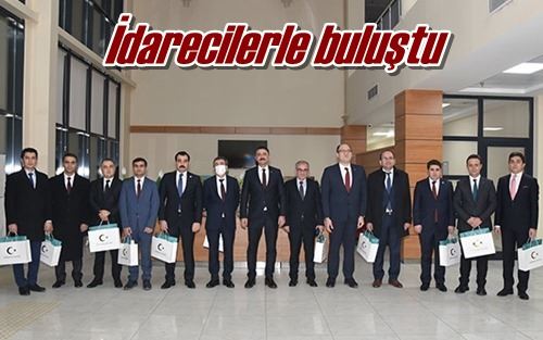 İdarecilerle buluştu