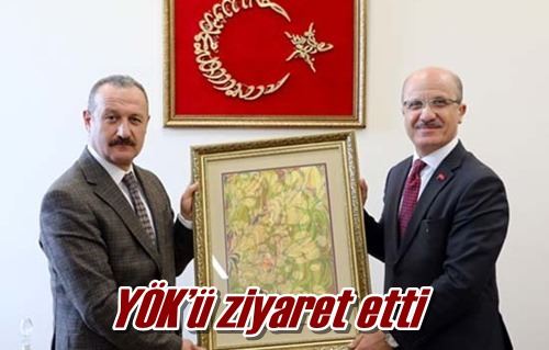 YÖK’ü ziyaret etti