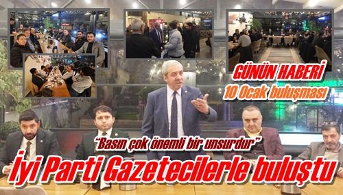 İyi Parti Gazetecilerle buluştu