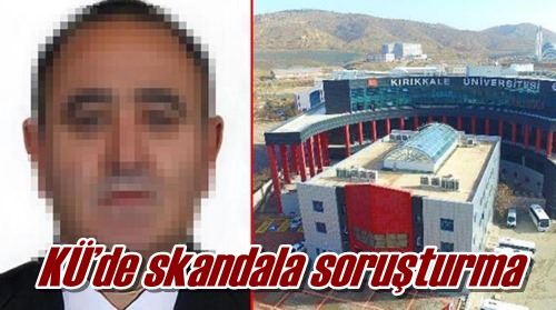 KÜ’de skandala soruşturma