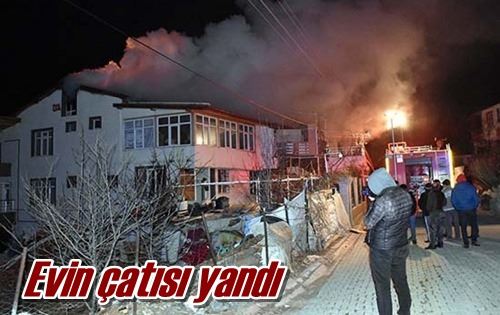 Evin çatısı yandı