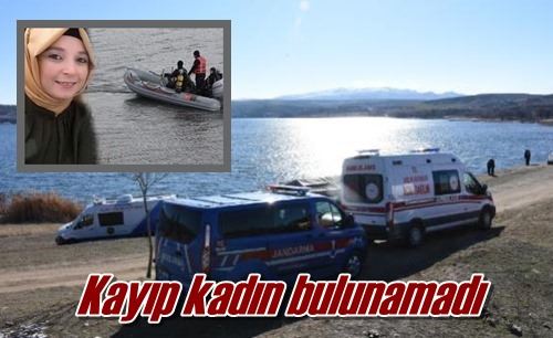 Kayıp kadın bulunamadı