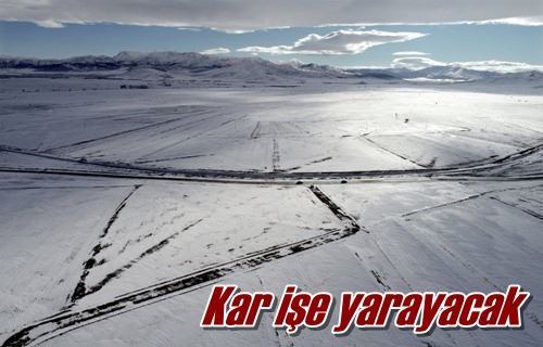 Kar işe yarayacak