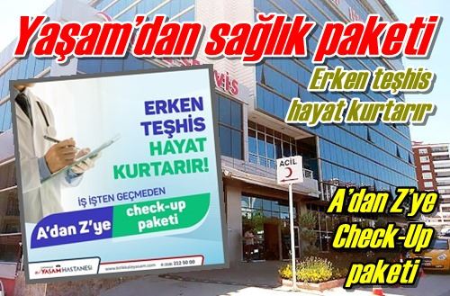 Yaşam’dan sağlık paketi