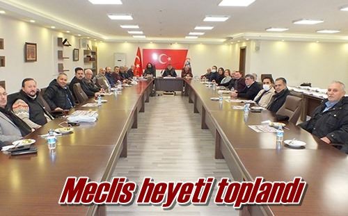 Meclis heyeti toplandı