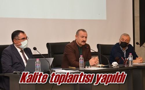 Kalite toplantısı yapıldı