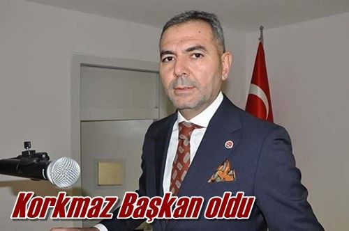 Korkmaz Başkan oldu