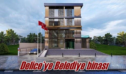 Delice’ye Belediye binası