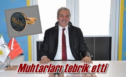 Muhtarları tebrik etti