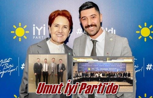 Umut İyi Parti’de