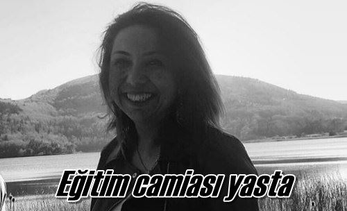 Eğitim camiası yasta