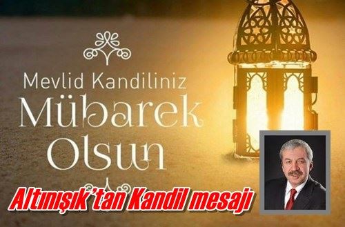 Altınışık’tan Kandil mesajı