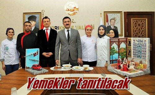 Yemekler tanıtılacak