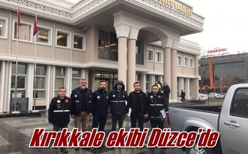 Kırıkkale ekibi Düzce’de