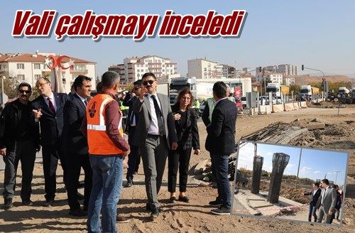 Vali çalışmayı inceledi