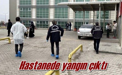Hastanede yangın çıktı
