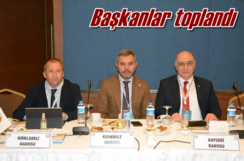Başkanlar toplandı