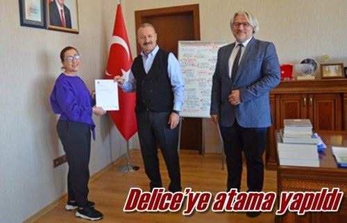 Delice’ye atama yapıldı