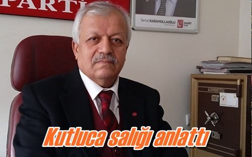Sağlığı anlattı