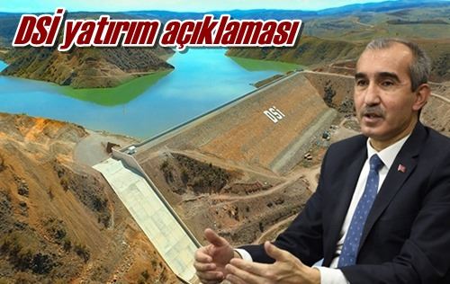 DSİ yatırım açıklaması