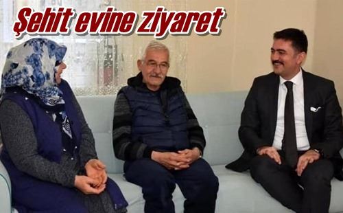 Şehit evine ziyaret