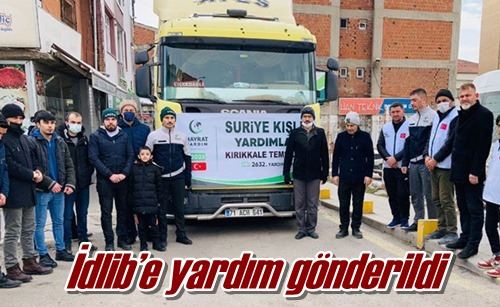 İdlib’e yardım gönderildi