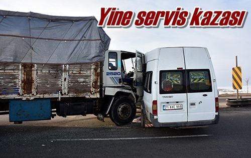 Yine servis kazası