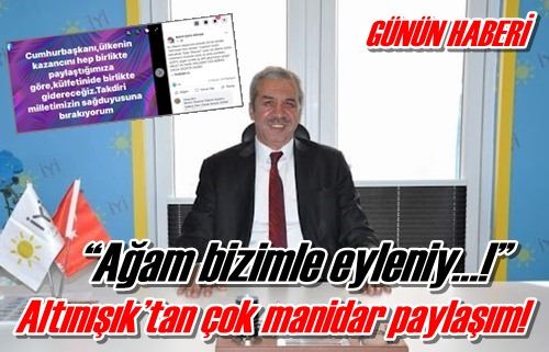 “Ağam bizimle eyleniy…!”