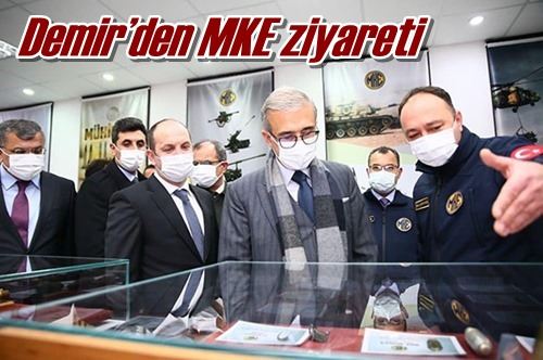 Demir’den MKE ziyareti