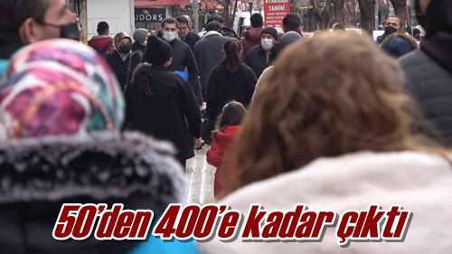 50’den 400’e kadar çıktı