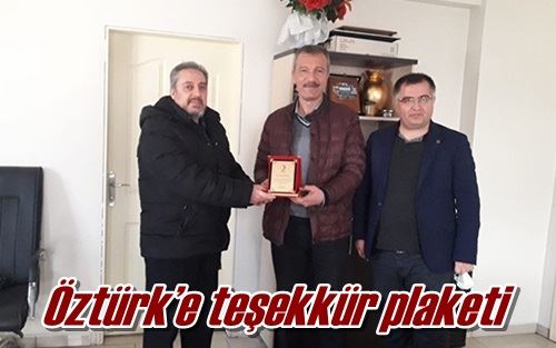 Öztürk’e teşekkür plaketi