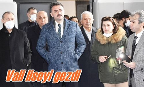 Vali liseyi gezdi