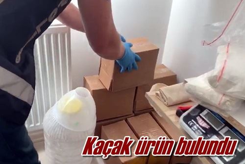 Kaçak ürün bulundu