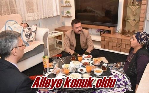 Aileye konuk oldu