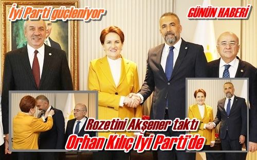Kılıç İyi Parti’de