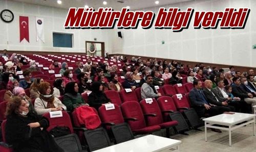 Müdürlere bilgi verildi