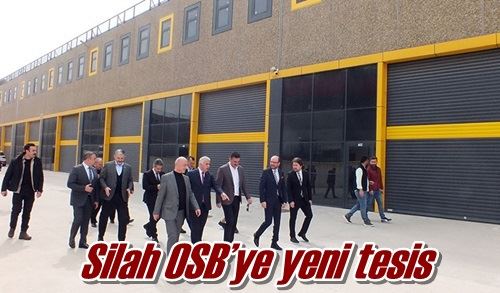 Silah OSB’ye yeni tesis