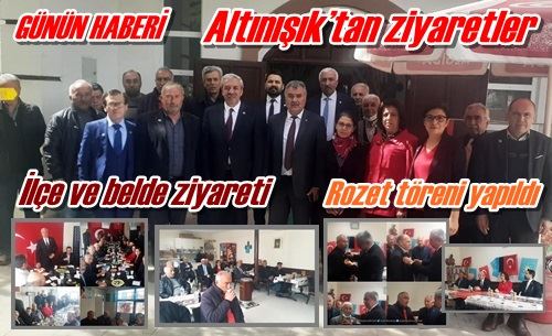 Altınışık’tan ziyaretler