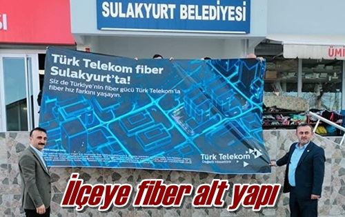 İlçeye fiber alt yapı