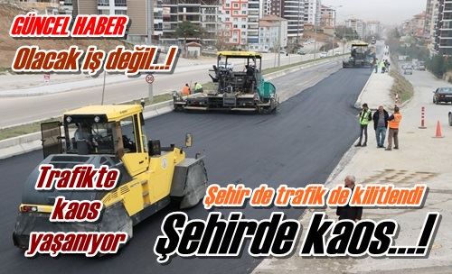 Şehirde kaos…!