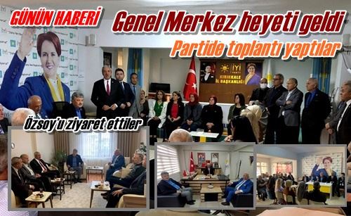 Genel Merkez heyeti geldi