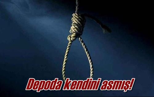 Depoda kendini asmış!