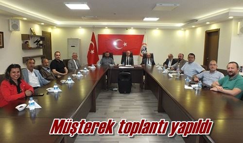 Müşterek toplantı yapıldı