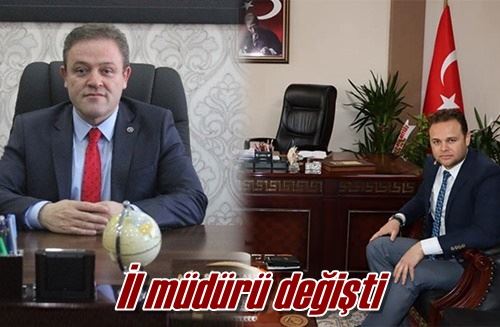İl müdürü değişti