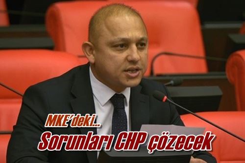 Sorunları CHP çözecek